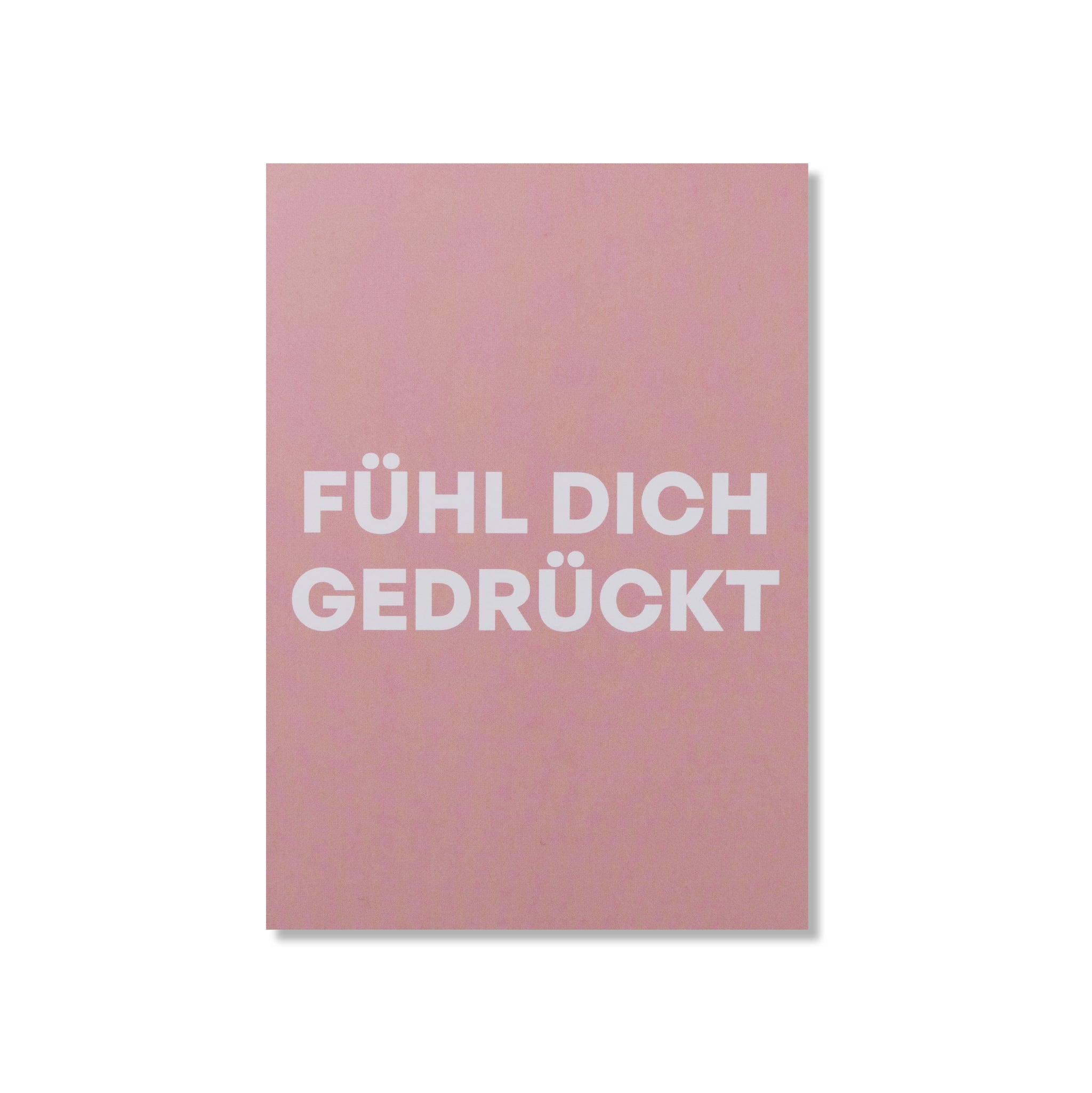 POSTKARTE FÜHL DICH GEDRÜCKT
